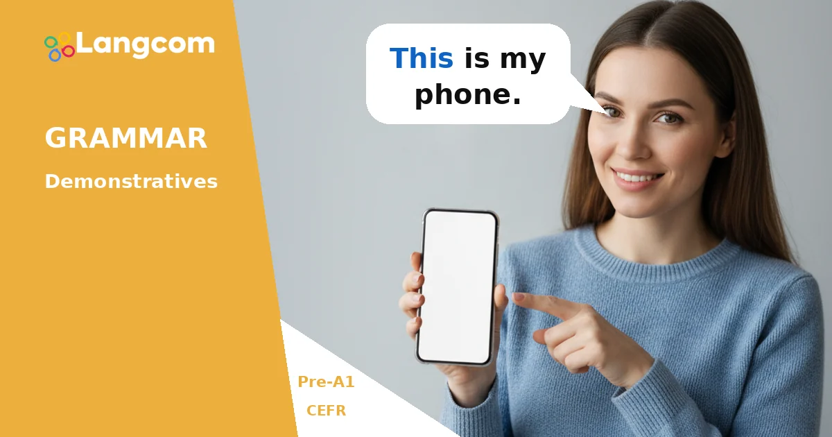 English Demonstratives: This and That (Pre-A1 Grammar) English Demonstratives: This and That (Pre-A1 Grammar) — Pre-A1 English grammar lesson by Langcom
