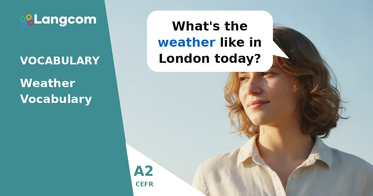 A2 Weather Vocabulary: How to Talk About the Weather — A2 English vocabulary lesson by Langcom